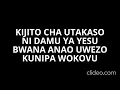 KIJITO CHA UTAKASO LYRICS
