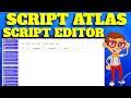 Script Atlas Explore The Script Editor