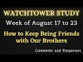 WATCHTOWER STUDY Week of August 17 to 23 Comments and Responses