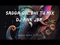Lagu Sadda Dil Bhi Tu Saddi Jaan Bhi Tu Mix Dj ANK JBP | Ganesh Chaturthi Special | Daman Music offical