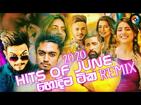 Download MP3 HITS OF JUNE (2020) | New Sinhala Remix Song | Sinhala Remix 2020 | Sinhala DJ