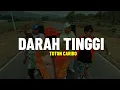 TOTON CARIBO - DARAH TINGGI (LIRIK)