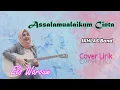 Assalamualaikum cinta - IKHLAS Band Cover Lirik by Els Warouw 🎵