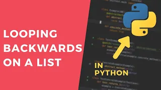 Looping backward on a list - 1 Minute Python Tutorial
