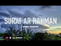 Download Lagu JIBRIL WAHAB | SURAH AR-RAHMAN
