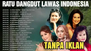 tanpa iklan ratu dangdut lawas indonesia tanpa iklan 100 