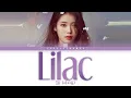 Lagu IU (아이유) – LILAC (라일락) Lyrics (Color Coded Han/Rom/Eng)