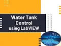 Water level fill control using LabVIEW Water tank level control using LabVIEW