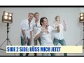 Download Lagu Side 2 Side - Küss Mich Jetzt