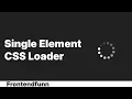 css loading animation - single element css loader