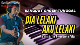 dia lelaki aku lelaki dangdut orgen tunggal voc erwin