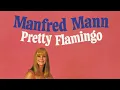 Download Lagu Manfred Mann - Pretty Flamingo [Official Lyric Video]