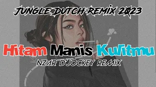 Download Hitam Manis Kulitmu_Jungle Ducth_( Nzar D'jockey ) Remix 2023 MP3