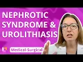 Nephrotic Syndrome Urolithiasis - Medical-Surgical