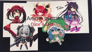 Anime memes Date A Live