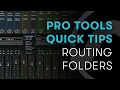 Pro Tools Quick Tips Routing Folders