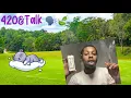 420 Talk
