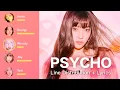 Download Lagu Red Velvet - Psycho (Line Distribution / Color Coded Lyrics Han/Rom/Eng)