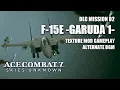 Download Lagu F-15E -Garuda 1- vs. Anchorhead Raid (feat. Ace Combat 6 OST) - Ace Combat 7: Skies Unknown DLC