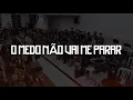 Download Lagu O MEDO NÃO VAI ME PARAR - Jardim de Deus 2023
