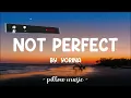 Not Perfect - Yorina (Lyrics) 🎵