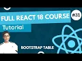 React 18 Fundamentals Crash Course 2023 - Bootstrap Table In React