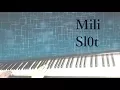 Download Lagu Mili - Sl0t / piano cover by narumi ピアノカバー
