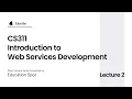 CS311 - Introduction to Web Services Development Short Lecture 2 CS311 Short Lecture 2