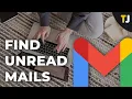 How to Find Unread Emails in Gmail