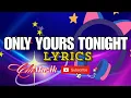 Download Lagu Only Yours Tonight (Lyrics) OPM Slow Rock Love Song 💞
