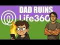 Dad Ruins Life360 - Outsmarted Parents Surveillance and Safety