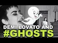 Lagu Demi Lovato and #GHOSTS