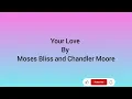Download Lagu Your Love (lyrics) - Moses Bliss ft. Chandler Moore | Worship and praise  