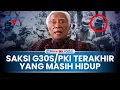 Download Lagu [EKSKLUSIF] SATU-SATUNYA SAKSI MATA G30S/PKI yang Masih Hidup Beber Kondisi Dalam Sumur Lubang Buaya