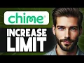 How to Increase Spending Limit on Chime - Full Guide