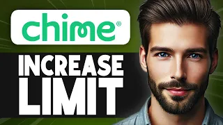 How to Increase Spending Limit on Chime - Full Guide
