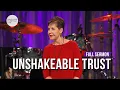 Unshakeable Trust-FULL SERMON Joyce Meyer
