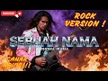 Lagu SEBUAH NAMA – RHOMA IRAMA | Rock Modern Cover TERGOKIL! 🤘