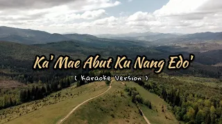 Download Ka' Mae Abut Nang Edo' - ( Karaoke Dan Lirik ) [ Kalbar Musik Rap ] MP3
