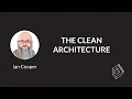 The Clean Architecture Ian Cooper
