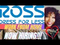ROSS IS HIRING NOW Work From Home Job