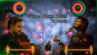 hamari adhuri kahani dj song arijit singh best song hard bass hindu dj sound
