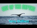Lagu OUT OF THE DEPTHS Album ... Terry Oldfield