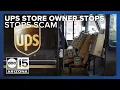 Let Joe Know UPS store owner stops 25 000 scam warns against common scams