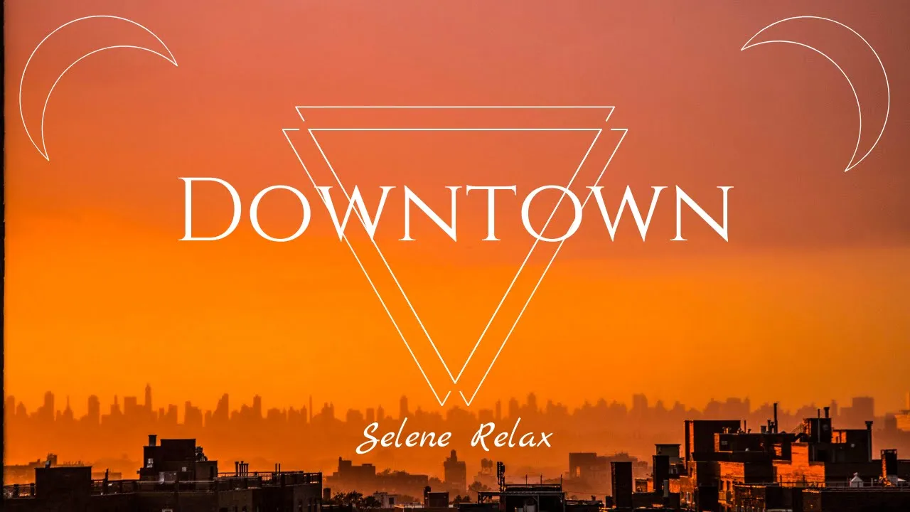 Chillout Music "Downtown" | Relaxing City Vibes | Chill Track | Relax, Sleep, Study