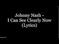 Download Lagu Johnny Nash - I Can See Clearly Now (Lyrics HD)