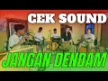 Download Lagu Cek Sound Jangan Dendam - Imma Rosmala || Ketipung Ndung Thuk Sangat Bulat !!!