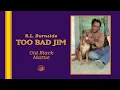 R.L. Burnside - Old Black Mattie (Official Audio)