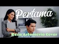 Lagu Cover | Pertama - Reza Artamevia |