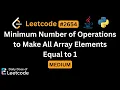 LeetCode Daily 2654 Minimum Number of Operations to Make All Array Elements Equal to 1 Medium